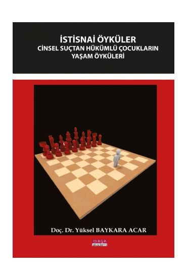 İSTİSNAİ ÖYKÜLER - Cinsel Suçtan Hükümlü Çocukların Yaşam öyküleri - Sosyal Hizmet - Cosmedrome