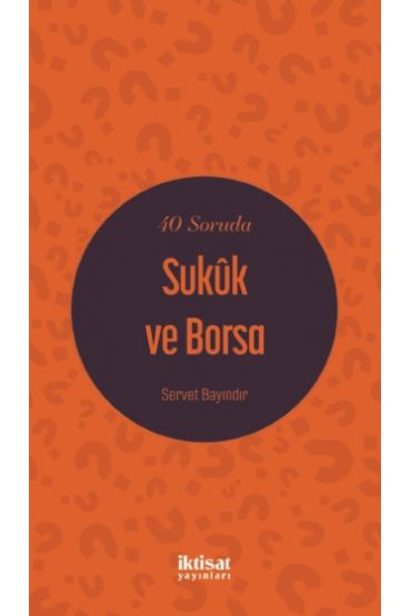 40 Soruda Sukûk ve Borsa - Muhasebe, Finans ve Bankacılık - Cosmedrome