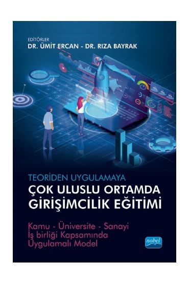 Teoriden Uygulamaya ÇOK ULUSLU ORTAMDA GİRİŞİMCİLİK EĞİTİMİ - İşletme Yönetimi ve Organizasyon - Cosmedrome