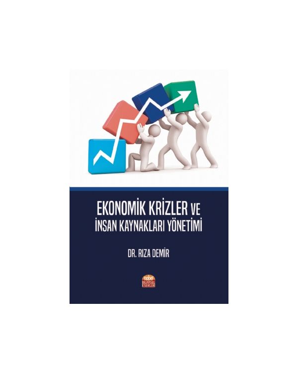 Ekonomik Krizler ve İnsan Kaynakları Yönetimi - İşletme Yönetimi ve Organizasyon - Cosmedrome