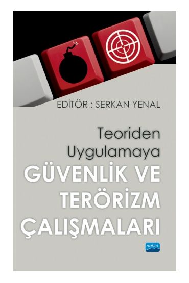 Teoriden Uygulamaya GÜVENLİK VE TERÖRİZM ÇALIŞMALARI - Siyaset Bilimi ve Yönetim - Cosmedrome