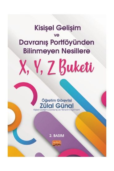 Kişisel Gelişim ve Davranış Portföyünden Bilinmeyen Nesillere X, Y, Z Buketi - İşletme Yönetimi ve Organizasyon - Cosmedrome