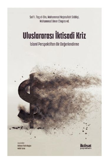 ULUSLARARASI İKTİSADİ KRİZ - İslami Perspektiften Bir Değerlendirme - İktisadi Gelişme ve Uluslararası İktisat - Cosmedrome