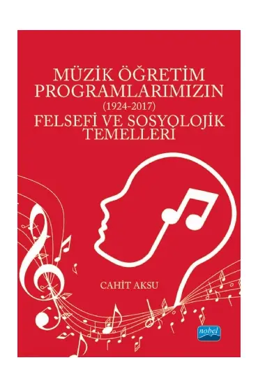 MÜZİK ÖĞRETİM PROGRAMLARIMIZIN (1924-2017) - Felsefi ve Sosyolojik Temelleri - Müzik - Cosmedrome
