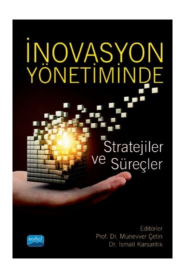 İnovasyon Yönetiminde Stratejiler ve Süreçler - İşletme Yönetimi ve Organizasyon - Cosmedrome