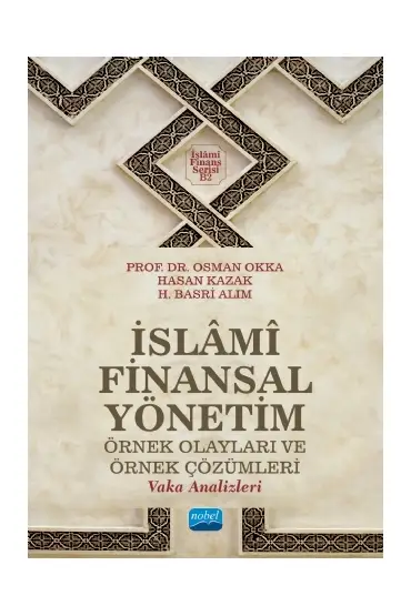 İSLÂMÎ FİNANSAL YÖNETİM Örnek Olayları ve Örnek Çözümleri (Vaka Analizleri) - Muhasebe, Finans ve Bankacılık - Cosmedrome