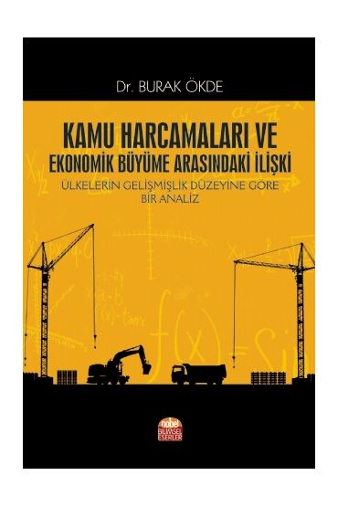 Kamu Harcamaları ve Ekonomik Büyüme Arasındaki İlişki Ülkelerin
