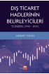 Dış Ticaret Hadlerinin Belirleyicileri: Türkiye (1998-2019) - İktisadi Gelişme ve Uluslararası İktisat - Cosmedrome