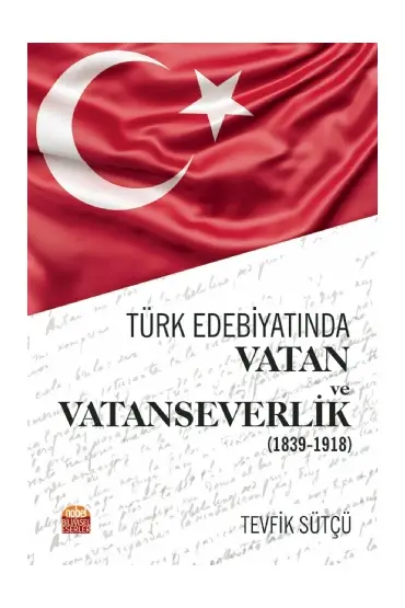 Türk Edebiyatında Vatan ve Vatanseverlik (1839-1918) - Türk Dili ve Edebiyatı Öğretmenliği - Cosmedrome