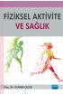 Fiziksel Aktivite ve Sağlık - Spor Bilimleri - Cosmedrome