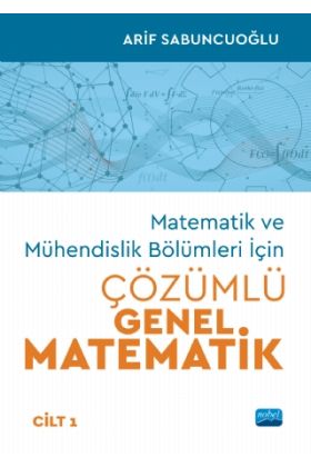 Matematik ve Mühendislik Bölümleri İçin ÇÖZÜMLÜ GENEL MATEMATİK - Cilt 1 - Matematik - Cosmedrome