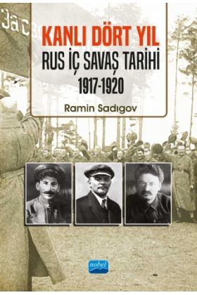 Kanlı Dört Yıl - Rus İç Savaş Tarihi (1917-1920) - Tarih Öğretmenliği - Cosmedrome