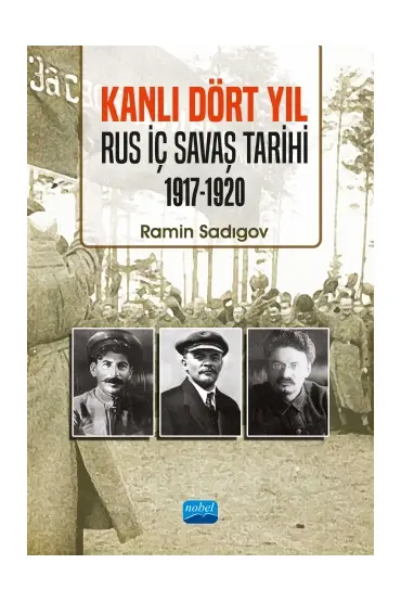 Kanlı Dört Yıl - Rus İç Savaş Tarihi (1917-1920) - Tarih Öğretmenliği - Cosmedrome