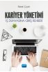 KARİYER YÖNETİMİ - İş Dünyasına Giriş Rehberi - İşletme Yönetimi ve Organizasyon - Cosmedrome