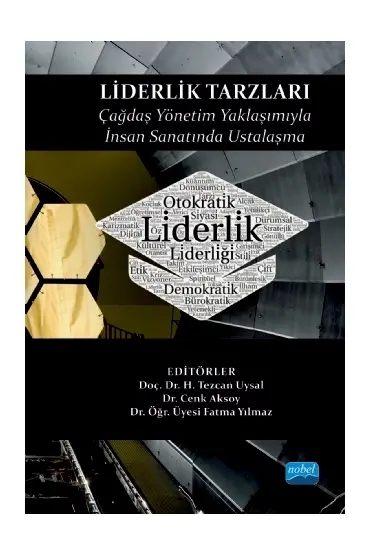 LİDERLİK TARZLARI - Çağdaş Yönetim Yaklaşımıyla İnsan Sanatında