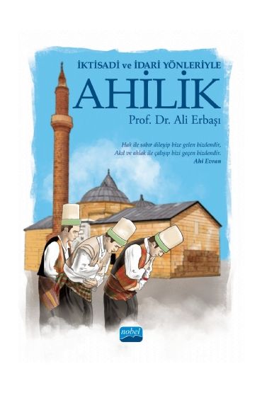 İKTİSADİ VE İDARİ YÖNLERİYLE AHİLİK - İşletme Yönetimi ve Organizasyon - Cosmedrome