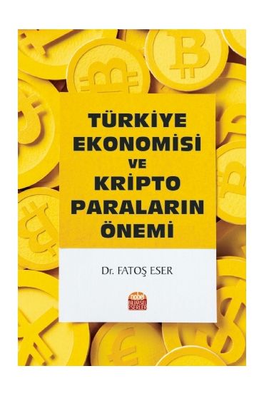 TÜRKİYE EKONOMİSİ VE KRİPTO PARALARIN ÖNEMİ - İktisadi Gelişme ve Uluslararası İktisat - Cosmedrome