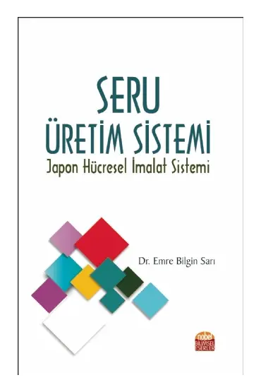 SERU ÜRETİM SİSTEMİ -Japon Hücresel İmalat Sistemi - Üretim Yönetimi ve Pazarlama - Cosmedrome