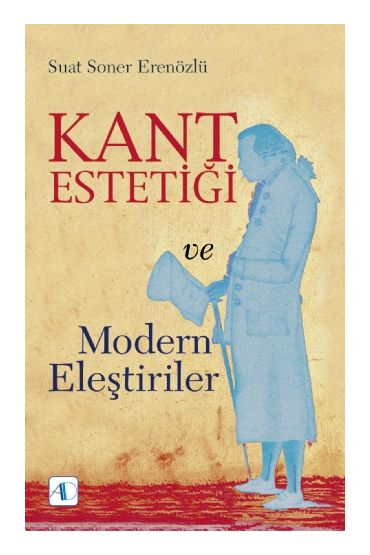 Kant Estetiği ve Modern Eleştiriler - Felsefe - Cosmedrome