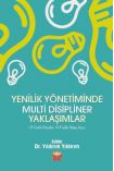 Yenilik Yönetiminde Multi Disipliner Yaklaşımlar - İşletme Yönetimi ve Organizasyon - Cosmedrome