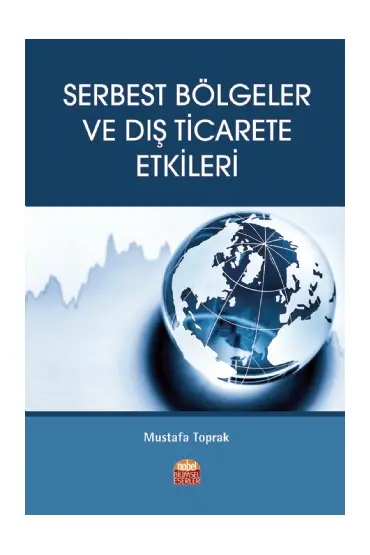 Serbest Bölgeler ve Dış Ticarete Etkileri - İktisadi Gelişme ve Uluslararası İktisat - Cosmedrome