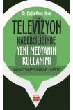 Televizyon Haberciliğinde Yeni Medyanın Kullanımı: Whatsapp İhbar Hattı - Radyo,Televizyon ve Sinema - Cosmedrome
