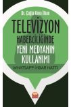 Televizyon Haberciliğinde Yeni Medyanın Kullanımı: Whatsapp İhbar Hattı - Radyo,Televizyon ve Sinema - Cosmedrome