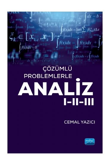 Çözümlü Problemlerle ANALİZ I-II-III - Matematik Öğretmenliği - Cosmedrome