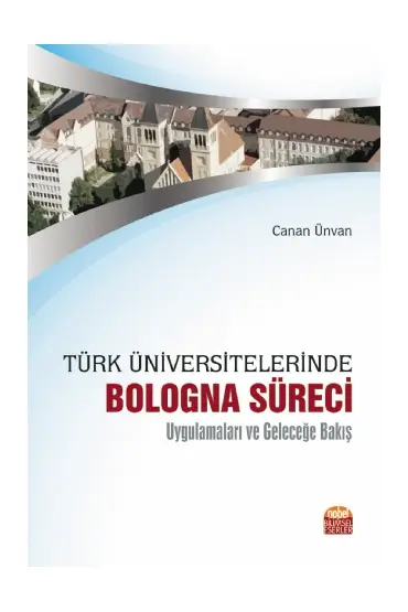 Türk Üniversitelerinde Bologna Süreci Uygulamaları ve Geleceğe Bakış - Eğitim Yönetimi ve Denetimi - Cosmedrome