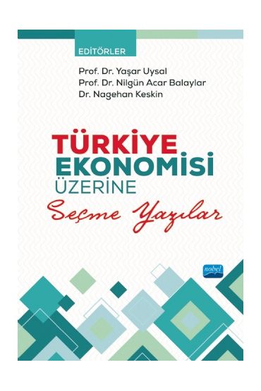 Türkiye Ekonomisi Üzerine Seçme Yazılar - İktisadi Gelişme ve Uluslararası İktisat - Cosmedrome