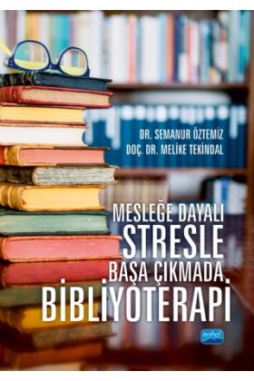 Mesleğe Dayalı Stresle Başa Çıkmada BİBLİYOTERAPİ - Sosyal Hizmet - Cosmedrome