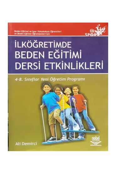 İLKÖĞRETİMDE BEDEN EĞİTİMİ DERSİ ETKİNLİKLERİ / 4-8. Sınıflar Yeni Öğretim Programı - Spor Bilimleri - Cosmedrome