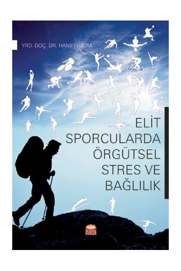 Elit Sporcularda Örgütsel Stres ve Bağlılık - Spor Bilimleri - Cosmedrome