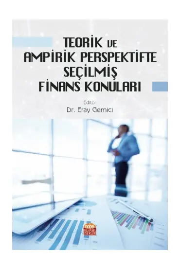 Teorik ve Ampirik Perspektifte Seçilmiş Finans Konuları - Muhasebe, Finans ve Bankacılık - Cosmedrome