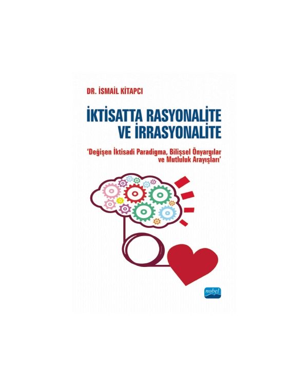 İKTİSATTA RASYONALİTE VE İRRASYONALİTE &39&39Değişen İktisadi