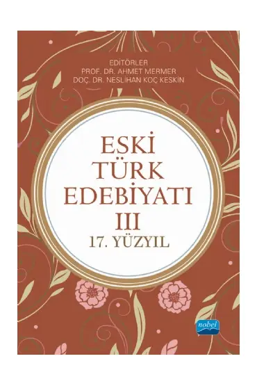 ESKİ TÜRK EDEBİYATI III - (17.Yüzyıl) - Türk Dili ve Edebiyatı Öğretmenliği - Cosmedrome
