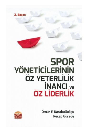 Spor Yöneticilerinin Öz Yeterlilik İnancı ve Öz Liderlik - Spor Bilimleri - Cosmedrome