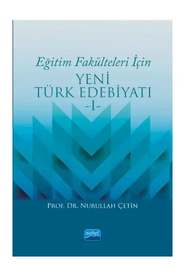 Eğitim Fakülteleri İçin YENİ TÜRK EDEBİYATI -I- - Türk Dili ve Edebiyatı Öğretmenliği - Cosmedrome
