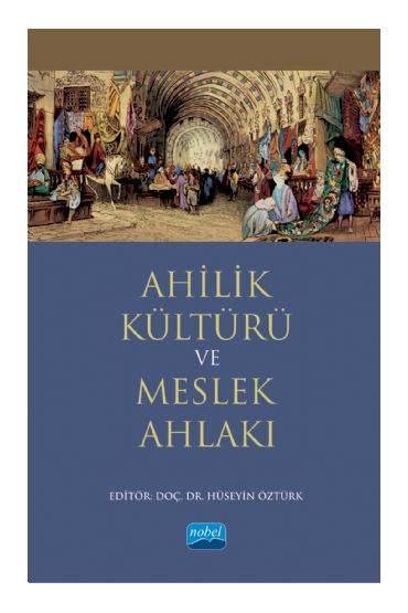 Ahilik Kültürü ve Meslek Ahlakı - Çalışma Ekonomisi ve Endüstri İlişkileri - Cosmedrome