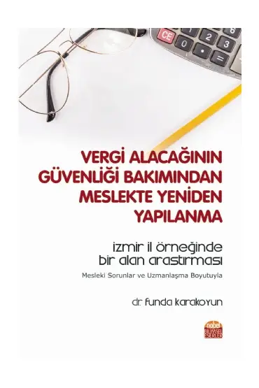 VERGİ ALACAĞININ GÜVENLİĞİ BAKIMINDAN MESLEKTE YENİDEN