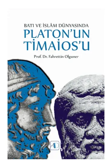 Batı ve İslâm Dünyasında PLATON’UN TİMAİOS’U - Felsefe - Cosmedrome
