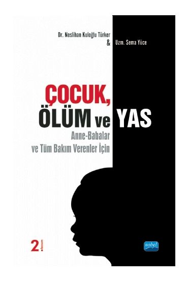 ÇOCUK, ÖLÜM VE YAS (Anne-Babalar ve Tüm Bakım Verenler İçin) - Rehberlik ve Psikolojik Danışma - Cosmedrome