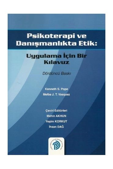 PSİKOTERAPİ VE DANIŞMANLIKTA ETİK: Uygulama için Bir Kılavuz - Rehberlik ve Psikolojik Danışma - Cosmedrome