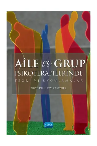 Aile ve Grup Psikoterapilerinde Teori ve Uygulamalar - Rehberlik ve Psikolojik Danışma - Cosmedrome