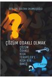 ÇÖZÜM ODAKLI OLMAK: Çözüm Odaklı Kısa Terapiler’e Kısa Bir Bakış - Rehberlik ve Psikolojik Danışma - Cosmedrome