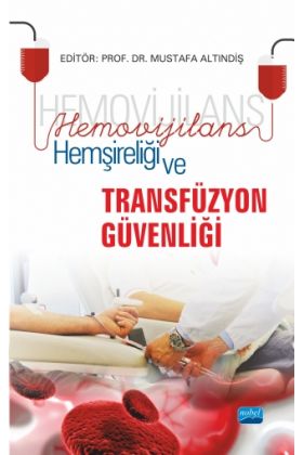 Hemovijilans Hemşireliği ve TRANSFÜZYON GÜVENLİĞİ - Hemşirelik - Cosmedrome