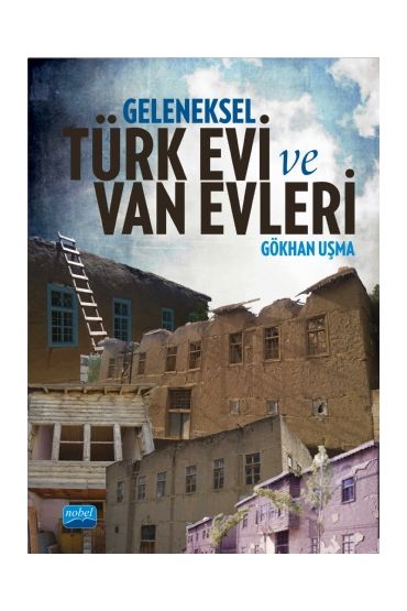 Geleneksel Türk Evi ve Van Evleri - Mimari Tasarım - Cosmedrome