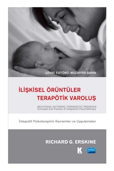 İLİŞKİSEL ÖRÜNTÜLER, TERAPÖTİK VAROLUŞ - İntegratif