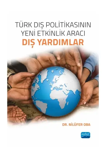 Türk Dış Politikasının Yeni Etkinlik Aracı: DIŞ YARDIMLAR - Siyaset Bilimi ve Yönetim - Cosmedrome