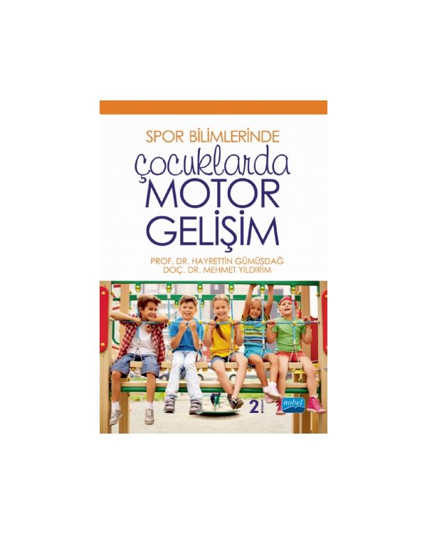 Spor Bilimlerinde ÇOCUKLARDA MOTOR GELİŞİM - Spor Bilimleri - Cosmedrome